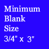 Blank Size .75 by 3